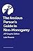 The Anxious Person’s Guide ...