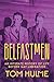 Belfastmen by Tom Hulme Belfastmen by Tom Hulme