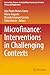 Microfinance: Interventions in Challenging Contexts (Accounting, Finance, Sustainability, Governance & Fraud: Theory and Application)