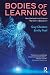 Bodies of Learning: How Emb...