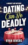 Dating Can Be Deadly