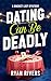 Dating Can Be Deadly