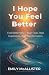 I Hope You Feel Better by Emily McAllister