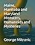 Maine, Manitoba and Maryland Monsters, Humanoids and Mysteries by George Mitrovic
