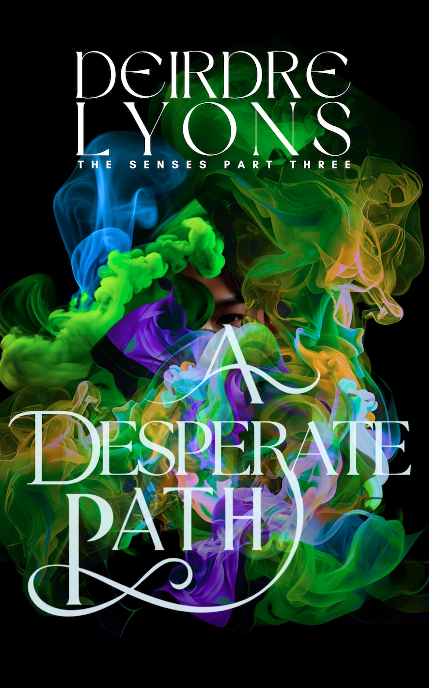 A Desperate Path: A Romantic Fantasy of Prophesy, Power & Betrayal (The Senses Book 3)