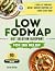 Low FODMAP Diet Solution Blueprint For IBS Relief by Cynthia Watson