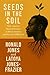 Seeds in the Soil by Ronald Jones Seeds in the Soil by Ronald Jones