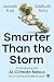 Smarter Than the Storm: Cha...