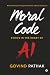 Moral Code: Ethics In The H...