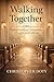 Walking Together: Understan...