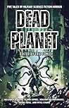 Dead Planet: Five Tales of Military Science Fiction Horror (Shacklebound Books) Dead Planet: Five Tales of Military Science Fiction Horror (Shacklebound Books)