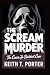 The Scream Murder: The Cass...