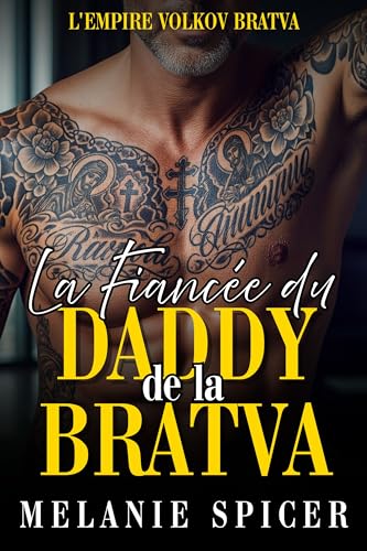 La Fiancée du Daddy de la Bratva (Daddies Interdits de la Bratva – L'Empire Bratva des Volkov t. 1) (French Edition)