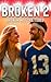 Broken 2