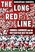 The Long Red Line: Cornell Lacrosse and the Forty-Eight-Year Quest for Glory