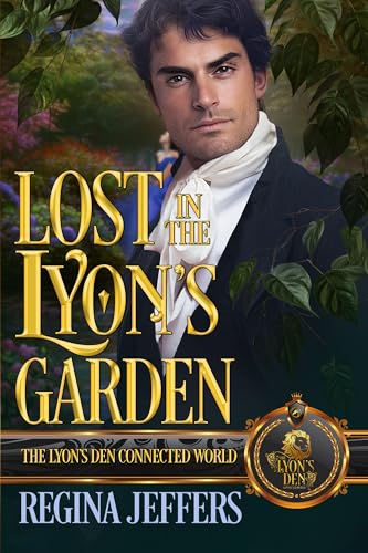 Lost in the Lyon's Garden: The Lyon's Den Connected World (Kindle Edition)
