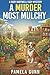 A Murder Most Mulchy by Pamela Gunn