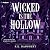 Wicked Is the Hollow: Tales...