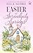 Easter at Serendipity Springs by Ella Score