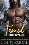 Tamed in the Wylde