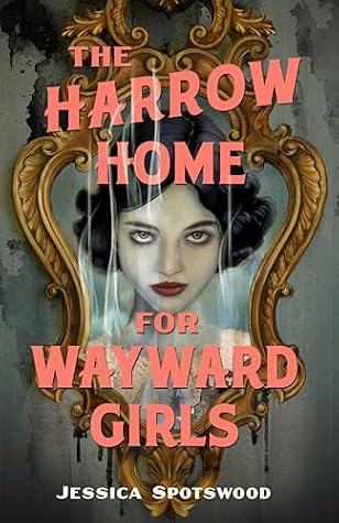 The Harrow Home for Wayward Girls