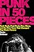 Punk in 50 Pieces by Kevin Dettmar Punk in 50 Pieces by Kevin Dettmar