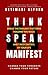 Think. Speak. Manifest: Bre...