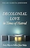 Decolonial Love i...