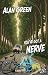 YOU'VE GOT A NERVE by Alan Green