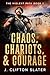 Chaos, Chariots, and Courage (The Violent Path Book 2)