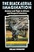 The Black Aerial Imagination: Aviation and Flight in African and Diasporic Literature (Black Lives in the Diaspora: Past / Present / Future)