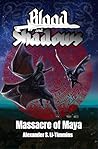 Blood and Shadows: Massacre of Maya