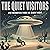 The Quiet Visitors by Patrick Kinney