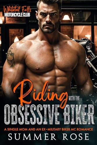 Riding with the Obsessive Biker (Whitetail Falls: Motorcycle Club #5)