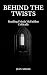 Behind the Twists by Jean Adicks