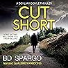 Cut Short by B.D. Spargo