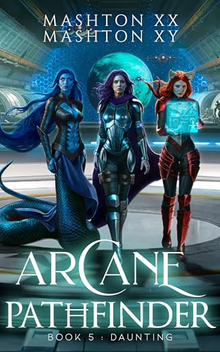 Arcane Pathfinder Book 5: Daunting (Kindle Edition)