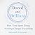 Bored and Brilliant by Manoush Zomorodi