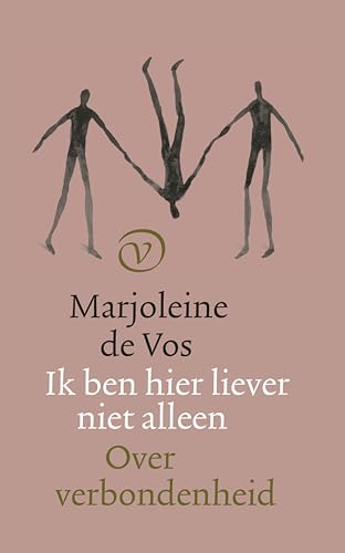 Ik ben hier liever niet alleen: Over verbondenheid (Dutch Edition)