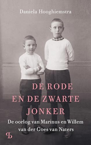 De rode en de zwarte jonker: De oorlog van Marinus en Willem van der Goes van Naters (Dutch Edition)