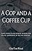 A Cop and a Coffee Cup. Som...