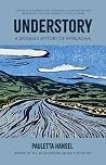 Understory by Pauletta Hansel