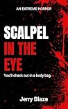 Scalpel in the Ey...