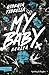 My baby. Realtà (VOL. 2) (Italian Edition)