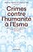 Crimes contre l'humanité à l'Esma - Anatomie d'un centre de détention clandestin en Argentine, 1976-1983 (French Edition)