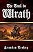 The Trail to Wrath by Brandon Teskey
