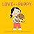 Love Is a Puppy: A Board Book