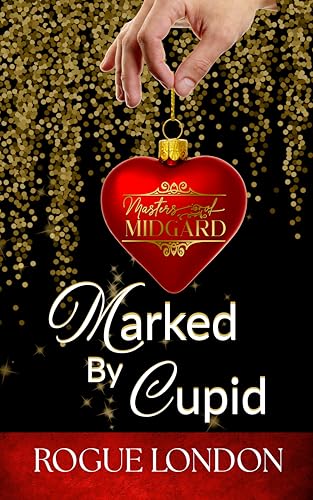 Marked by Cupid: A Masters of Midgard Valentine Novella (Kindle Edition)