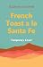 French Toast a la Santa Fe by Suzanne Stauffer French Toast a la Santa Fe by Suzanne Stauffer