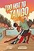 Too Hot to Tango: A Graphic Novel